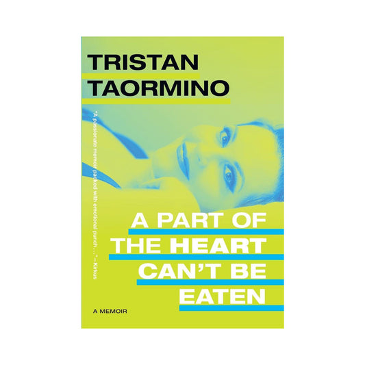A Part of the Heart Can't Be Eaten by Tristan Taormino